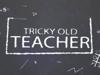 Tricky Old Teacher - Sweetie gets Her Asshole Ruined.